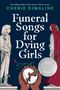 Cherie Dimaline: Funeral Songs for Dying Girls, Buch