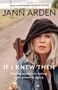 Jann Arden: If I Knew Then: Finding Wisdom in Failure and Power in Aging, Buch