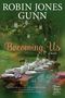 Robin Jones Gunn: Becoming Us, Buch