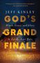 Jeff Kinley: God's Grand Finale, Buch