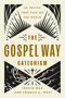 Trevin Wax: The Gospel Way Catechism, Buch