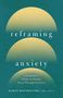 "Reframing Anxiety: A Counselor’s Guide to Finding Peace Through Curiosity" von Karen Roudkovski. Drei Halbkreise auf grünem Hintergrund., Buch