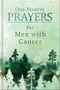 Text: "One-Minute Prayers for Men with Cancer." Illustration: Grüne Waldlandschaft mit Bäumen und einem blassen Mond., Buch