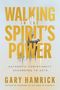 "Walking in the Spirit's Power" in gelber Schrift mit einer weißen Taube im Hintergrund. Autor Gary Hamrick., Buch