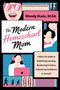 Mandy Davis, M.Ed.; The Modern Homeschool Mom. Illustration: stilisierte Personen und Objekte in rosa, blau und schwarz., Buch