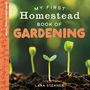 Text: "My First Homestead Book of Gardening" und "Lana Stenner". Junge Pflanzen sprießen aus Erde im Hintergrund.