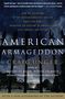Craig Unger: American Armageddon: How the Delusions of the Neoconservatives and the Christian Right Triggered the Descent of America--And Still Imperil, Buch