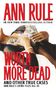 Ann Rule: Worth More Dead, Buch