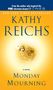 Kathy Reichs: Monday Mourning, Buch