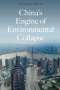Richard Smith: China's Engine of Environmental Collapse, Buch