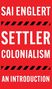 Sai Englert: Settler Colonialism, Buch