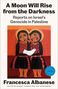 Francesca Albanese: A Moon Will Rise from the Darkness, Buch