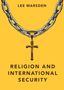 Lee Marsden: Religion and International Security, Buch