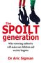 Aric Sigman: The Spoilt Generation, Buch