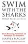 Harvey Mackay: Swim With The Sharks Without Being Eaten Alive, Buch