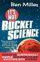 Ben Miller: It's Not Rocket Science, Buch