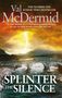 Val McDermid: Splinter the Silence, Buch