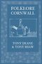 Tony Deane: Folklore of Cornwall, Buch