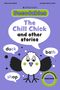 Titel: The Chill Chick and other stories. Illustration: Fröhliches Küken mit Sprechblasen "duck", "bath", "shop"., Buch