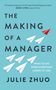Julie Zhuo: The Making of a Manager, Buch