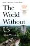 Alan Weisman: The World Without Us, Buch