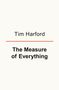„Tim Harford“ oben, darunter „The Measure of Everything“. Schwarzer Text, rote Linie dazwischen. Simples Design.