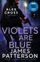 James Patterson: Violets are Blue, Buch
