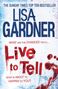 Lisa Gardner: Live to Tell (Detective D.D. Warren 4), Buch
