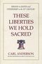 Carl Anderson: These Liberties We Hold Sacred, Buch