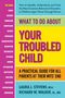 Laura Stevens: What to Do about Your Troubled Child: A Practical Guide for All Parents at Their Wits' End, Buch