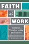 David W. Loy: Faith at Work, Buch