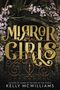 Kelly McWilliams: Mirror Girls, Buch