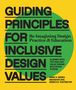 GUIDING PRINCIPLES FOR INCLUSIVE DESIGN VALUES. Re-Imagining Design Practice & Education. Gelber Hintergrund, grüner Kreis., Buch