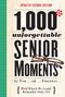 Tom Friedman: 1,000 Unforgettable Senior Moments: Of Which We Could Remember Only 254, Buch