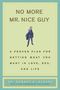 Robert A. Glover: No More MR Nice Guy: A Proven Plan for Getting What You Want in Love, Sex, and Life, Buch