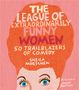 Sheila Moeschen: The League of Extraordinarily Funny Women, Buch