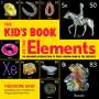 Theodore Gray: The Kid's Book of the Elements, Buch