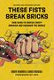 Grady Hendrix: These Fists Break Bricks (Revised and Expanded Edition), Buch, Buch