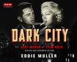 Eddie Muller: Dark City, Buch