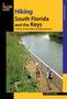 M Timothy O'Keefe: Hiking South Florida and the Keys, Buch