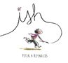 Peter H Reynolds: Ish, Buch