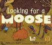 Phyllis Root: Looking for a Moose, Buch