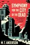 M T Anderson: Symphony for the City of the Dead, Buch