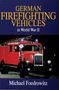 Michael Foedrowitz: German Firefighting Vehicles in World War II, Buch