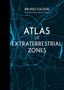 Bruno Fuligni: Atlas of Extraterrestrial Zones, Buch