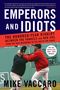 Mike Vaccaro: Emperors and Idiots, Buch