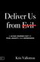 Kris Vallotton: Deliver Me from Evil, Buch