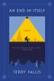 "AN END IN ITSELF, A Novel, TERRY FALLIS." Illustration: Person am Tisch, gelbes Dreieck, blauer Hintergrund, Stadtsilhouette., Buch