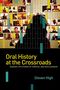 Steven High: Oral History at the Crossroads, Buch