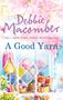 Debbie Macomber: A Good Yarn, Buch